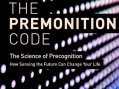 The Science of Precognition: How Sensing the Future Can Change Your Life
