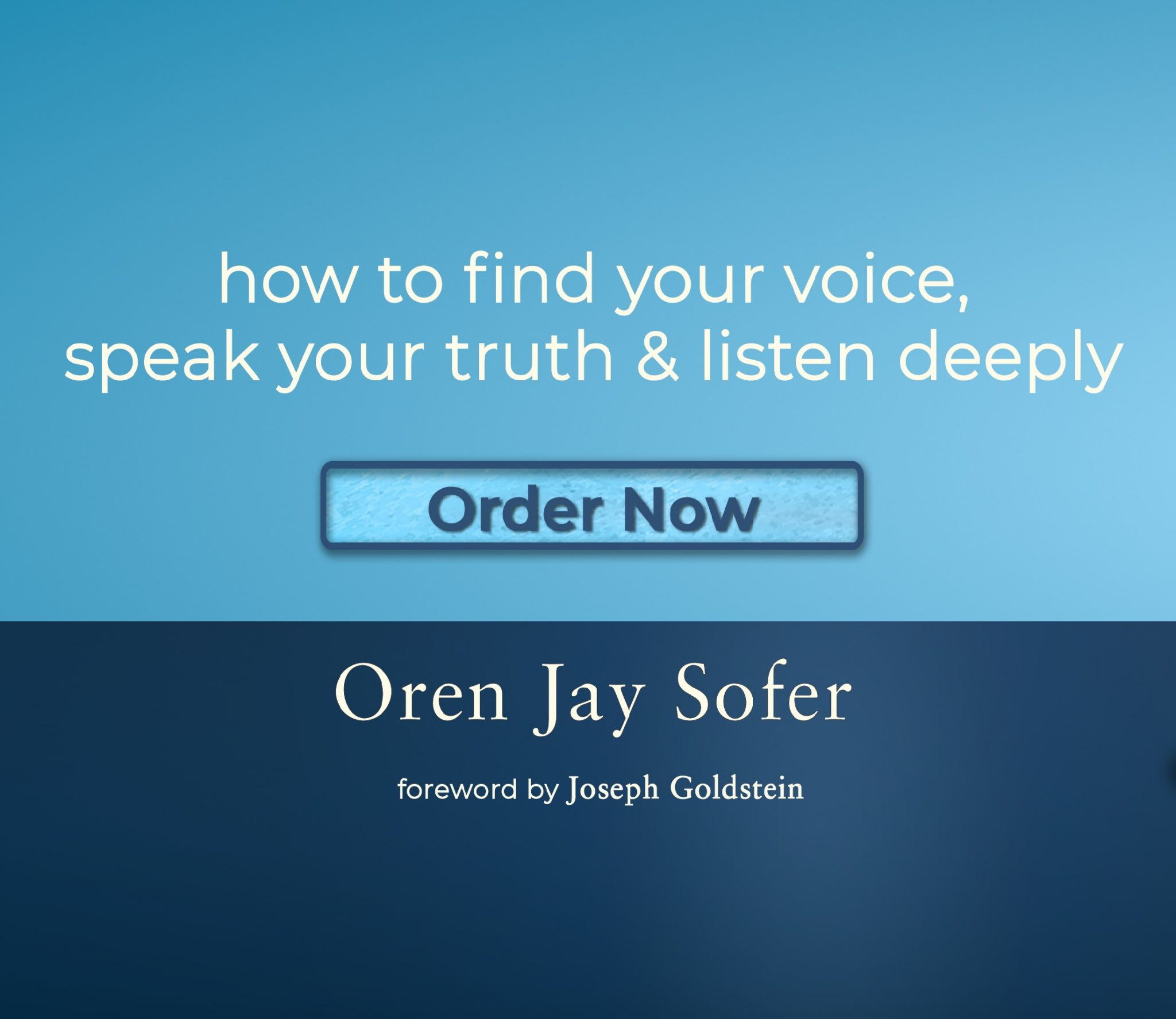 How to Find Your Voice, Speak Your Truth and Listen Deeply - with Oren ...