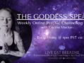 The Goddess Speaks: Weekly Online Psychic Channeling Circle