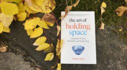 The Art of Holding Space: A Practice of Love, Liberation, and Leadership with Heather Plett