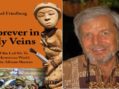“Forever In MY Veins: How Film Led Me To The Mysterious World Of The African Shaman” with Lionel Friedberg – Part 1