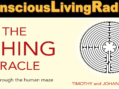 The I Ching Oracle– A Guide Through the Human Maze