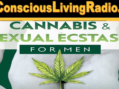 Cannabis and Sexual Ecstasy for Men with Cliff Dunning