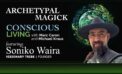 Archtypal Magick with Soniko Waira